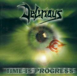Delirious (GER) : Time is Progress